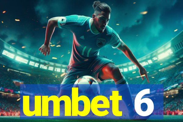 umbet 6